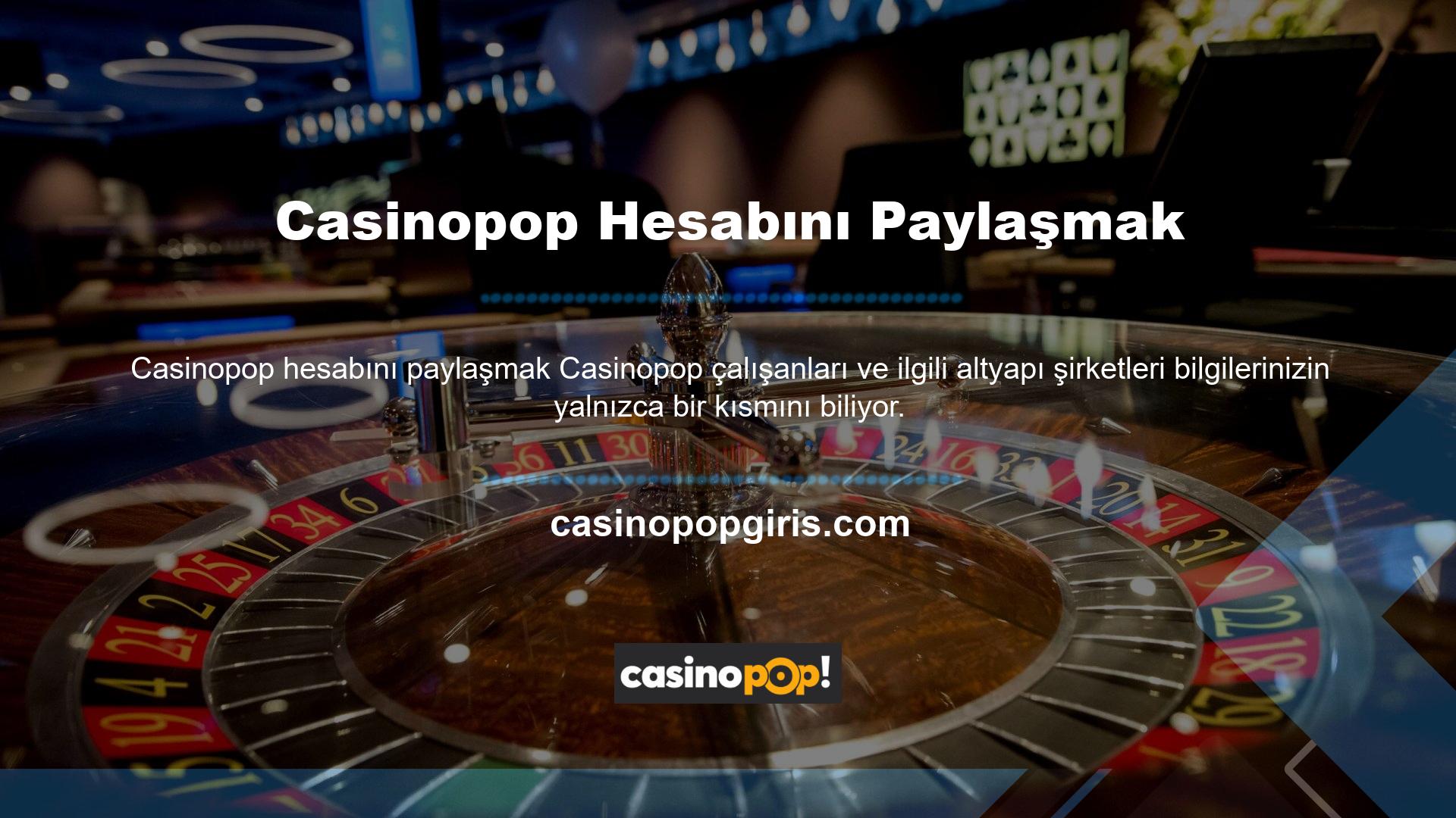 Hesabınızı kimseyle paylaşmama Casinopop girişi bahis kaydı kararınızda herhangi bir engelle karşılaşmayacağınızdan emin olabilirsiniz