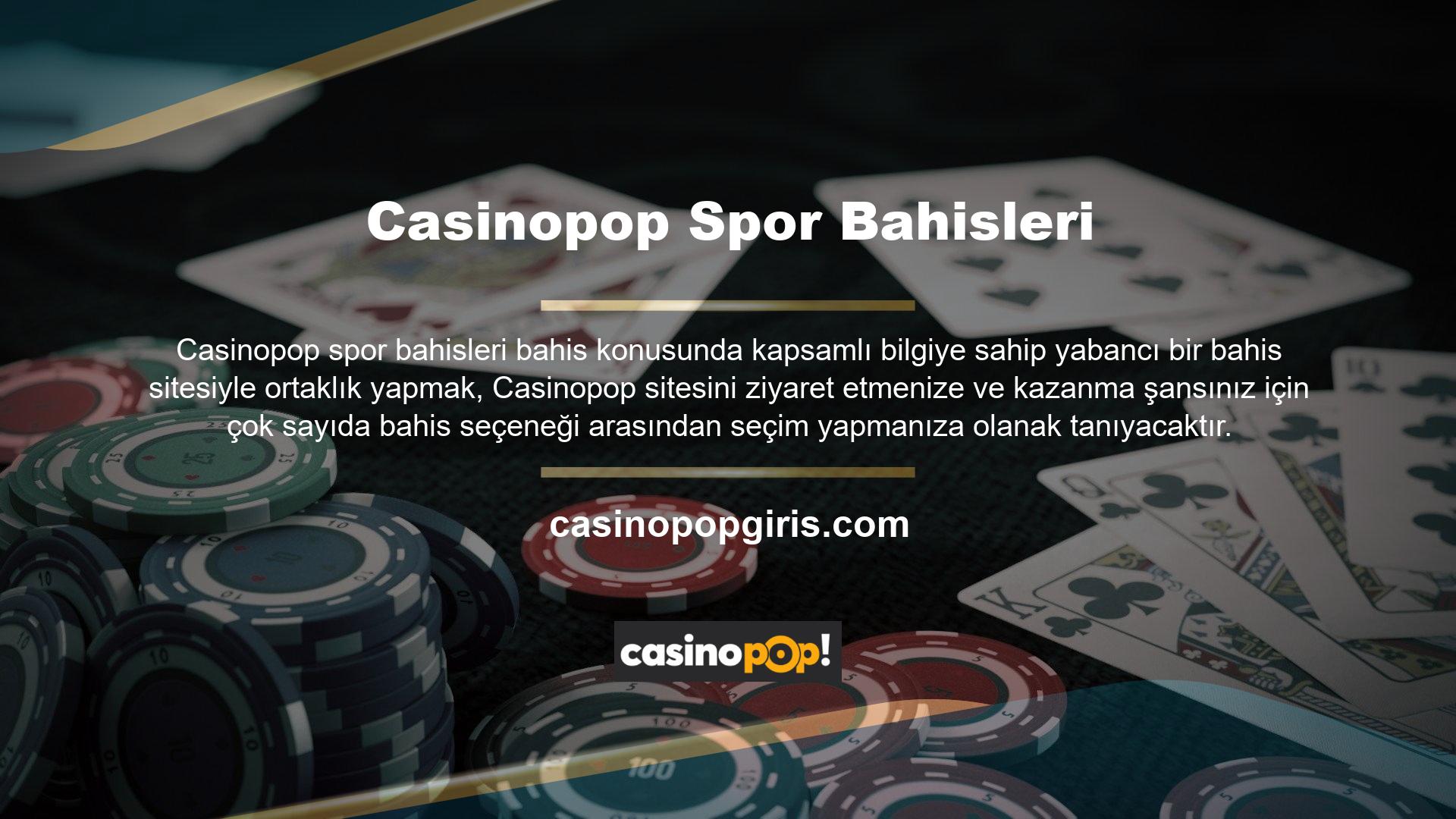 Casinopop web sitesinin tüm ziyaretçilere son derece aktif bir spor bahis uygulaması sunduğu açıktır